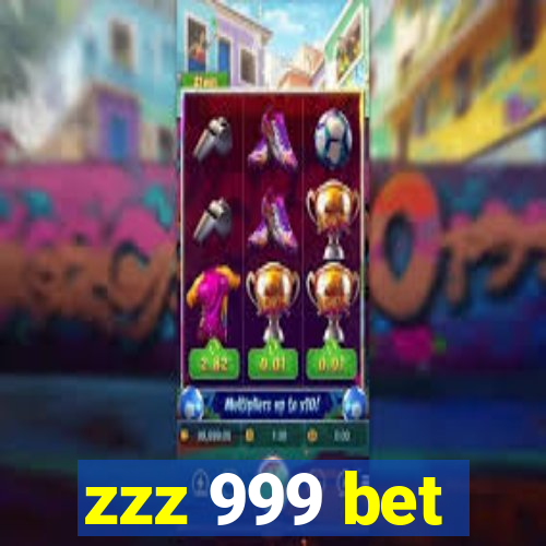 zzz 999 bet